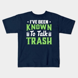 I've been known to talk trash Kids T-Shirt